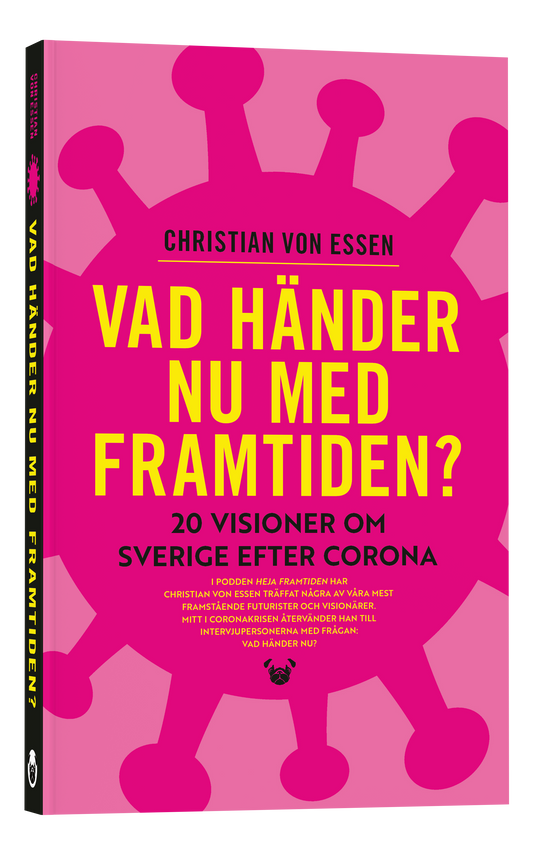 Vad händer nu med framtiden? – 20 visioner om Sverige efter corona (SIGNERAD)
